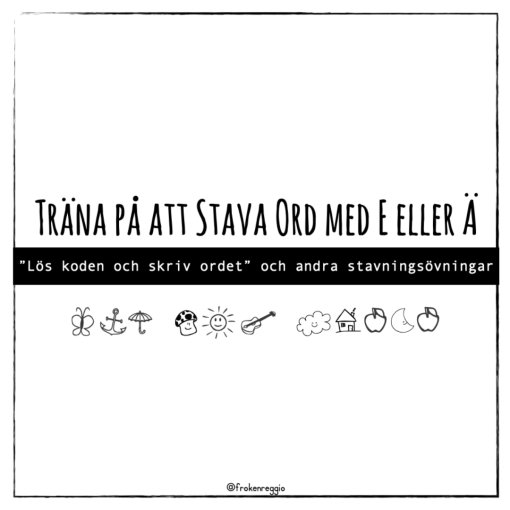 Träna på att stava ord på E eller Ä
