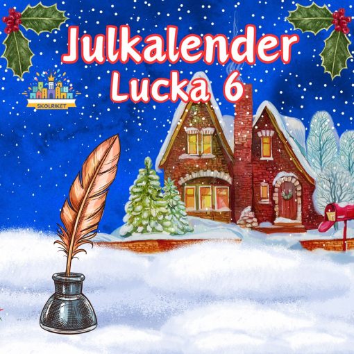 Skolrikets Julkalender Lucka 6: Önskelista till Tomten