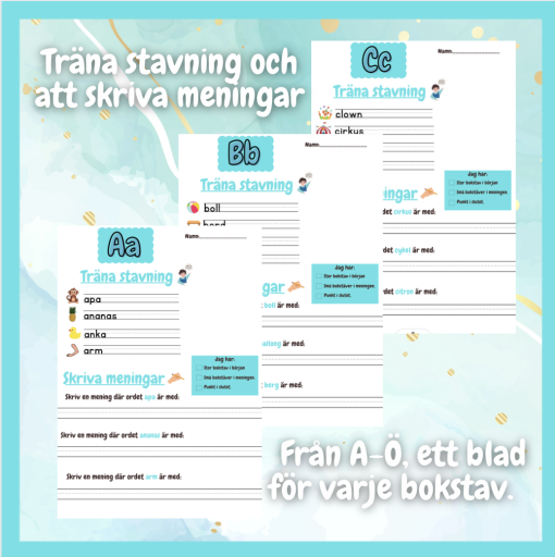 Träna stavning och skriva meningar (29 arbetsblad, från A-Ö)