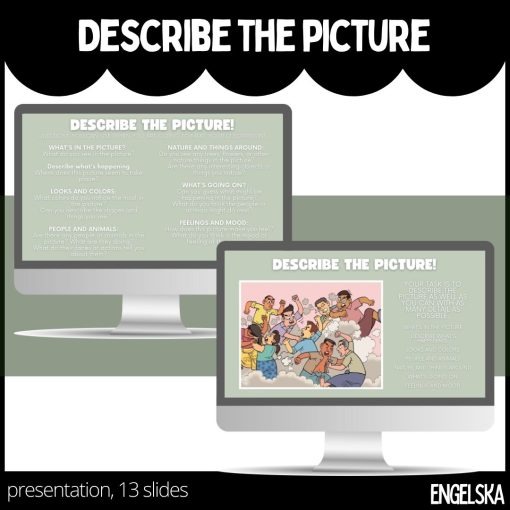 Describe the picture - 13 slides