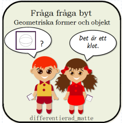 Fråga fråga byt - geometriska former och objekt