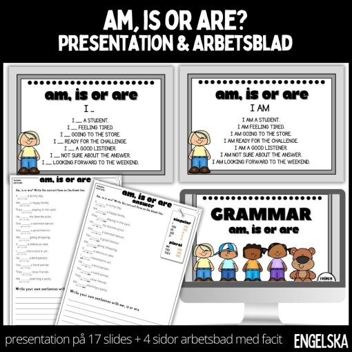 Am, are or is - presentation med modellerande meningar samt arbetsblad med stödstruktur
