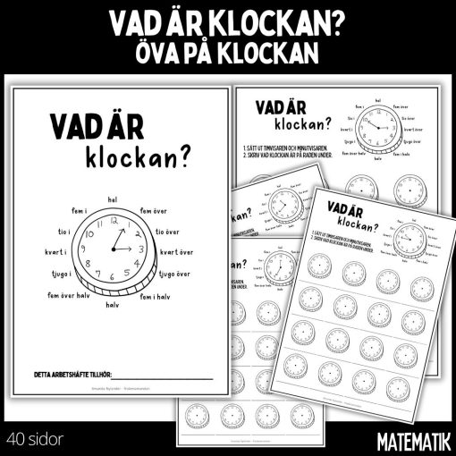 Vad är klockan - matematik - 40 sidor - arbetshäfte