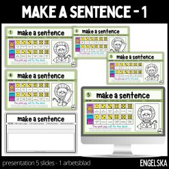 Make a sentence - 5 slides & 1 arbetsblad - 1