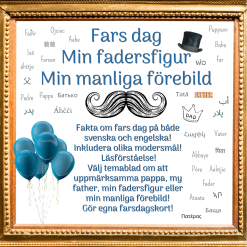 Fira fars dag / Min fadersfigur / Min manliga förebild