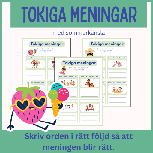 Tokiga meningar – Skriv orden i rätt följd så att meningen blir rätt.