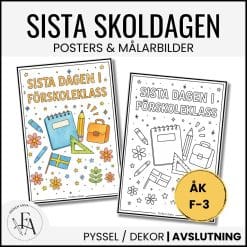 Sista skoldagen | Posters & målarbilder (Åk F–3)